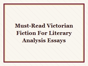 Essential Victorian Fiction for Literary Analysis
